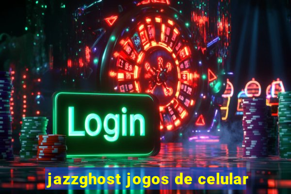 jazzghost jogos de celular